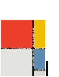 Cover: 9783037786291 | Principles of Neo-Plastic Art | Bauhausbücher 6, Bauhausbücher 6