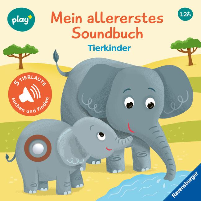 Cover: 9783473456291 | Play+ Mein allererstes Soundbuch Tierkinder - ab 12 Monate | Höck