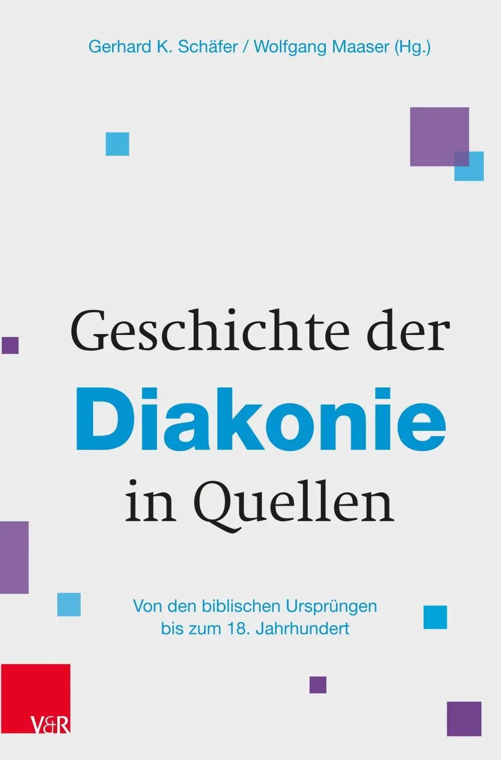 Cover: 9783525616291 | Geschichte der Diakonie in Quellen | Gerhard K. Schäfer | Buch | XIV