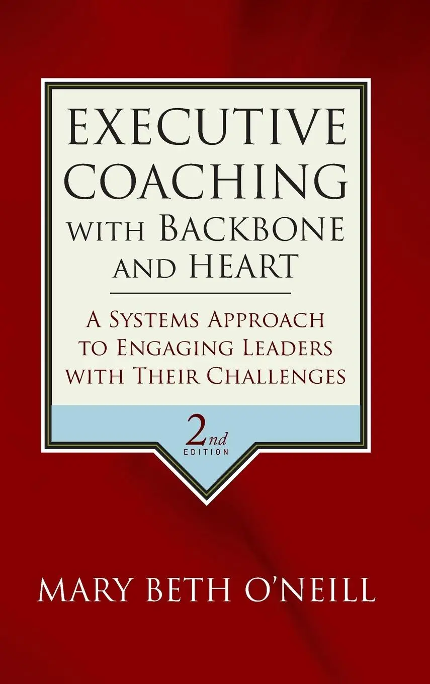 Cover: 9780787986391 | Executive Coaching with Backbone and Heart | Mary Beth a O'Neill