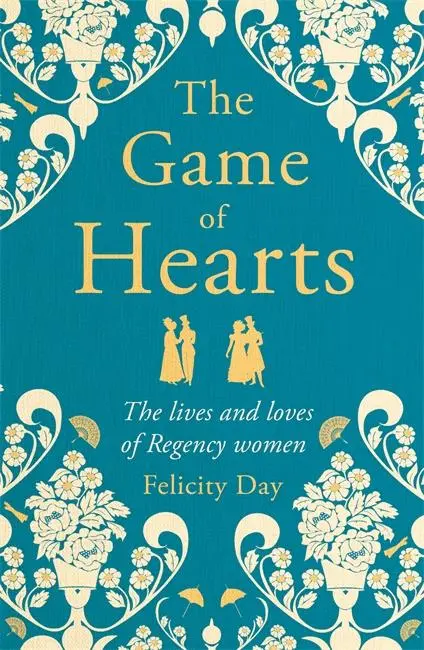 Cover: 9781788706391 | The Game of Hearts | The lives and loves of Regency women | Day | Buch