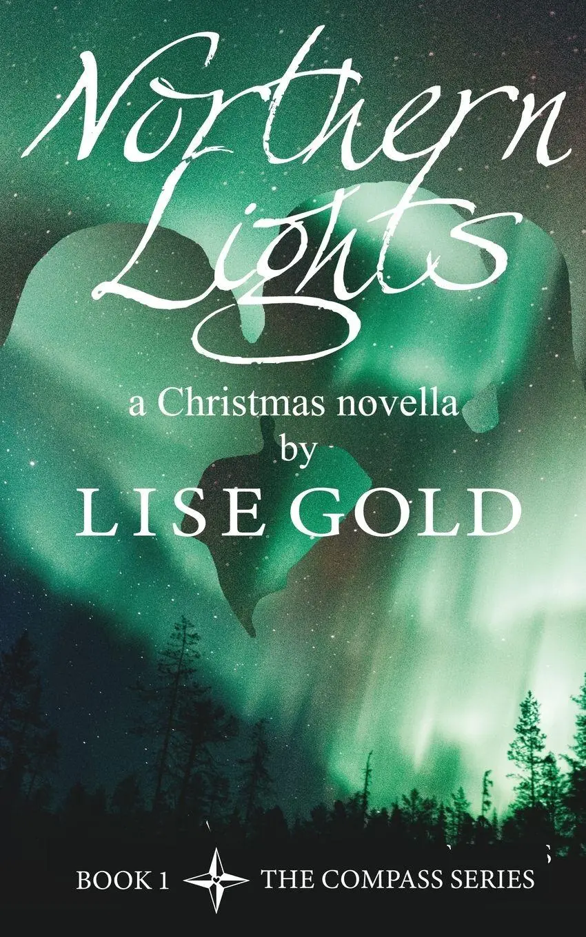 Cover: 9781999676391 | Northern Lights | Lise Gold | Taschenbuch | The Compass Series | 2018