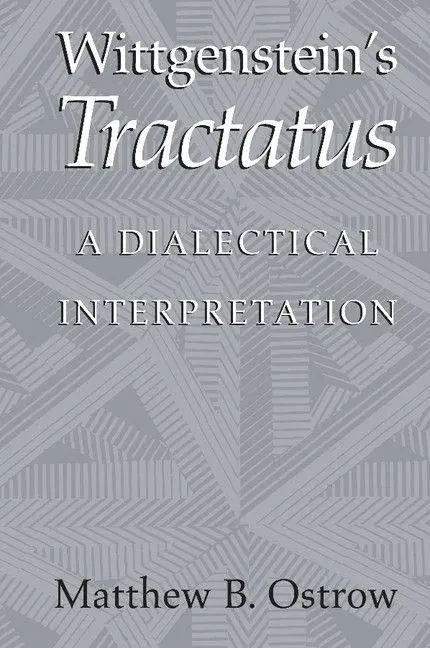 Cover: 9780521006491 | Wittgenstein's Tractatus | A Dialectical Interpretation | Ostrow