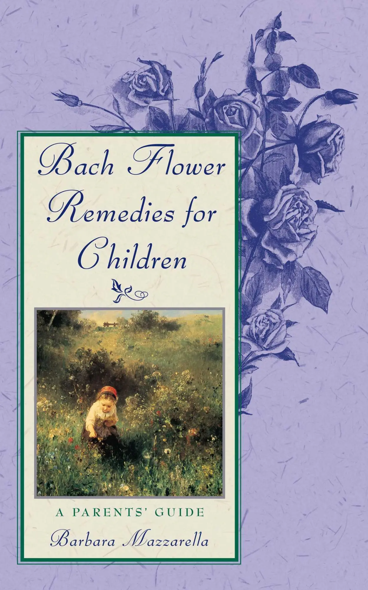Cover: 9780892816491 | Bach Flower Remedies for Children | A Parents' Guide | Mazzarella