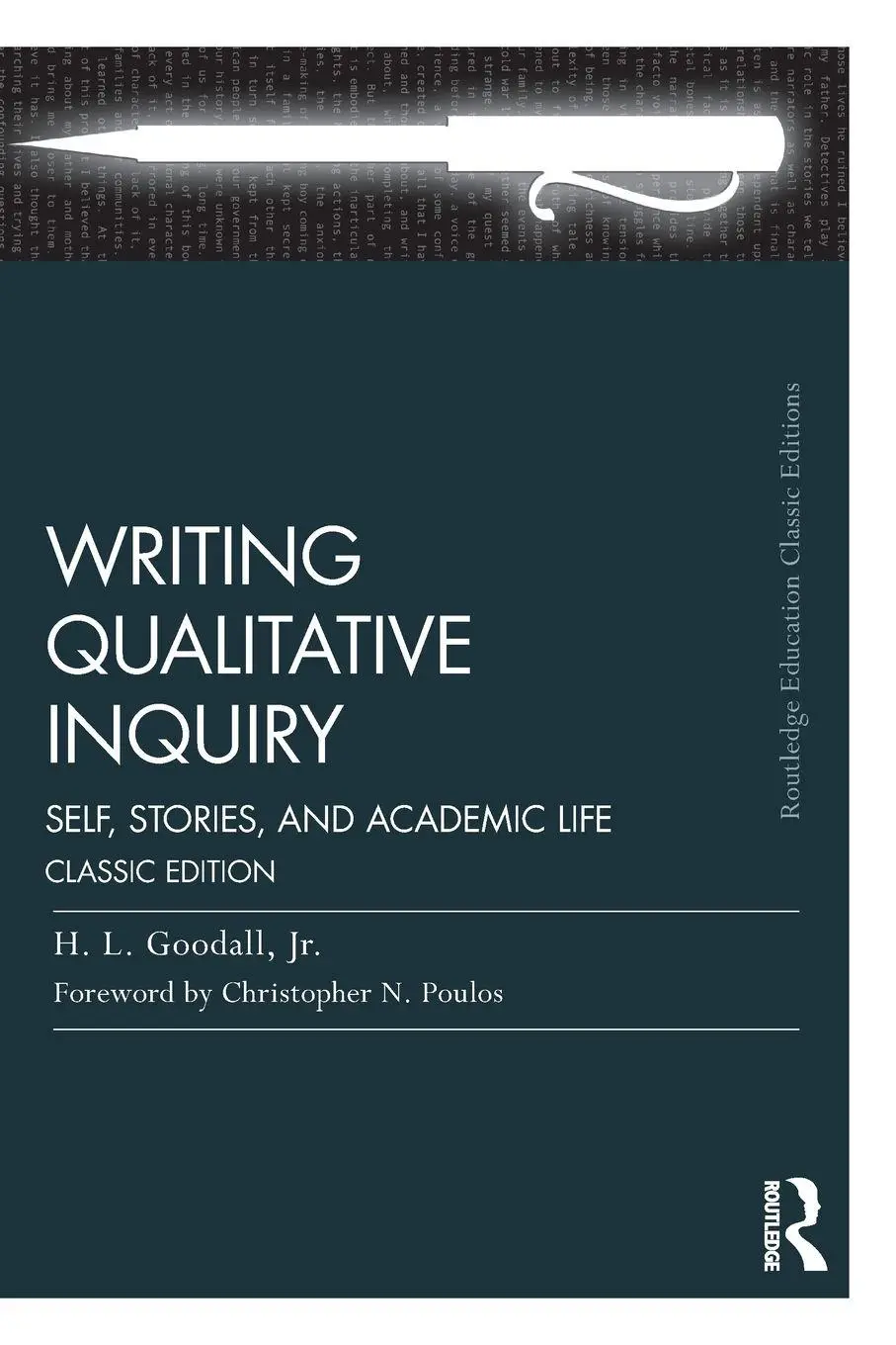 Cover: 9781138326491 | Writing Qualitative Inquiry | Self, Stories, and Academic Life | Jr