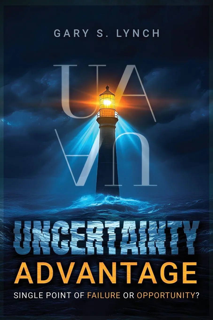 Cover: 9781969726491 | Uncertainty Advantage | Gary S. Lynch | Taschenbuch | Englisch | 2026
