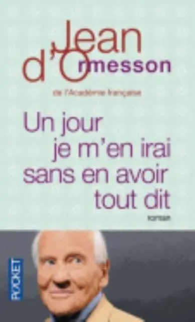 Cover: 9782266246491 | Un jour je m'en irai sans avoir tout dit | Jean D' Ormesson | Buch