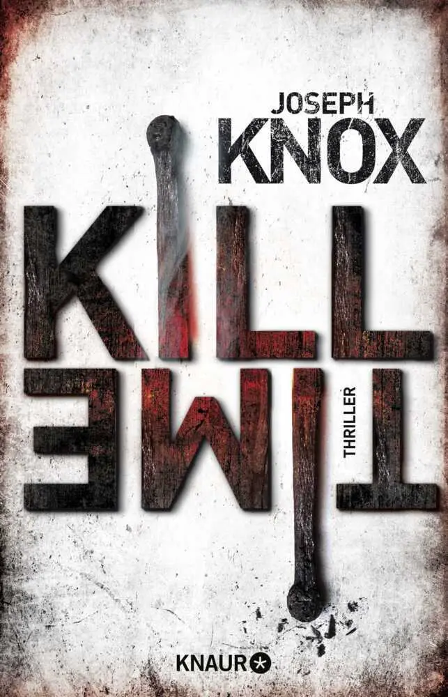 Cover: 9783426526491 | Kill Time | Thriller | Joseph Knox | Taschenbuch | 442 S. | Deutsch