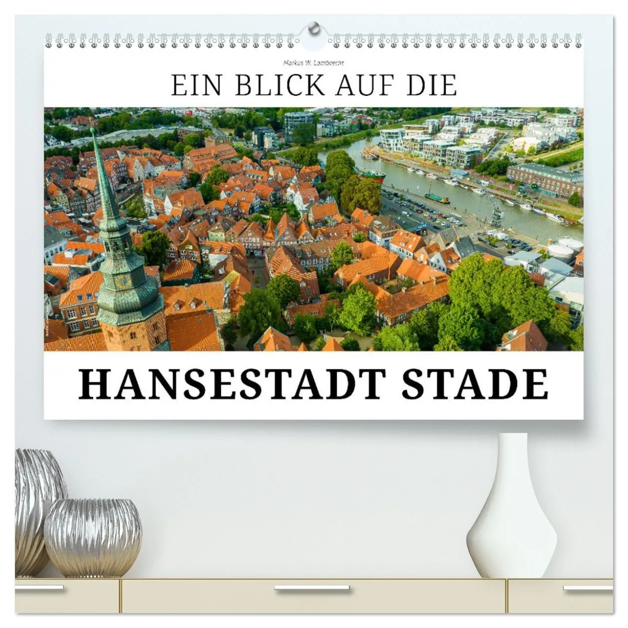 Cover: 9783457386491 | Ein Blick auf die Hansestadt Stade (hochwertiger Premium...