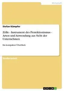 Cover: 9783638936491 | Zölle - Instrument des Protektionismus - Arten und Anwendung aus...