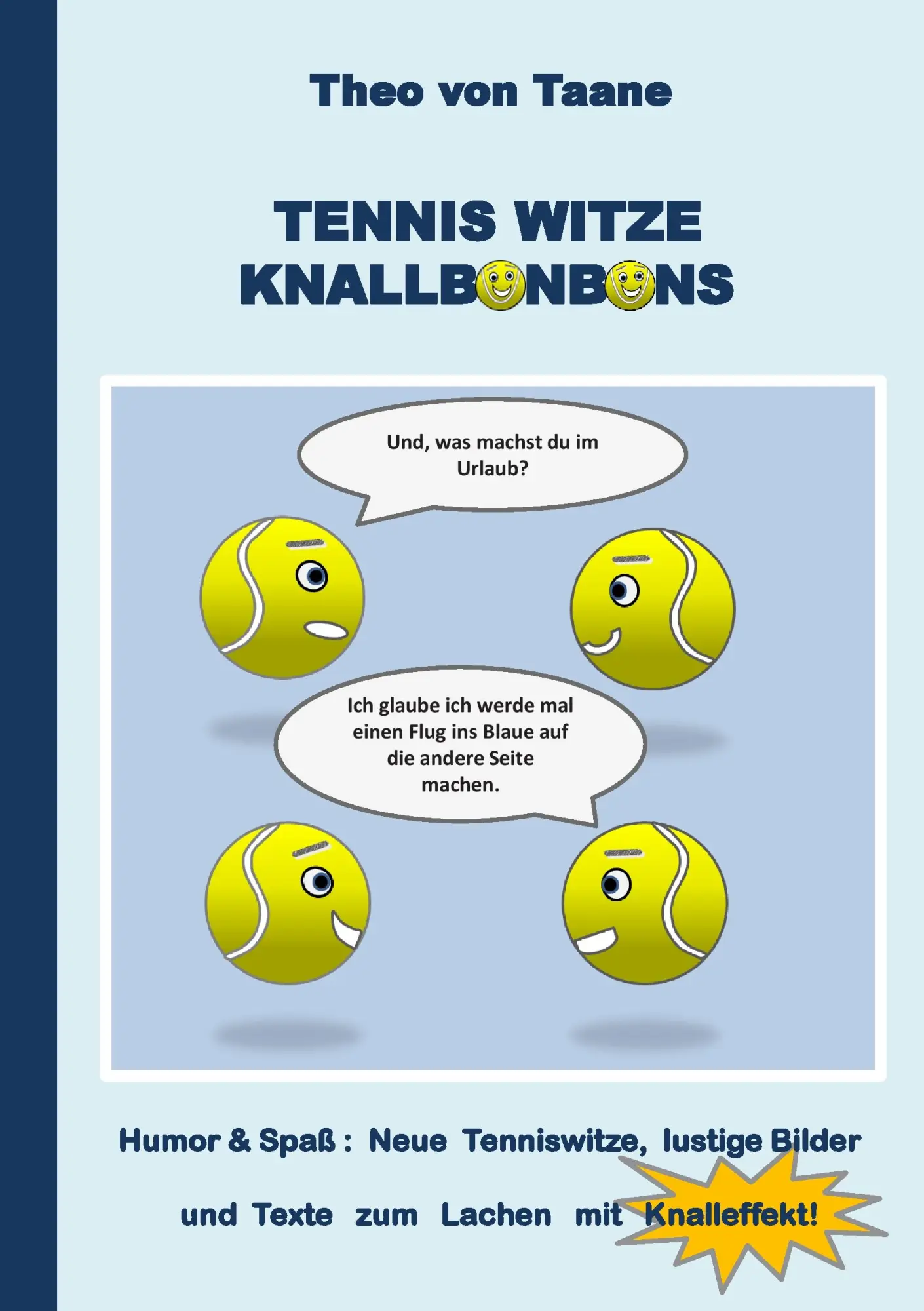 Cover: 9783732296491 | Tennis Witze Knallbonbons - Humor &amp; Spaß: Neue Tenniswitze, lustige...
