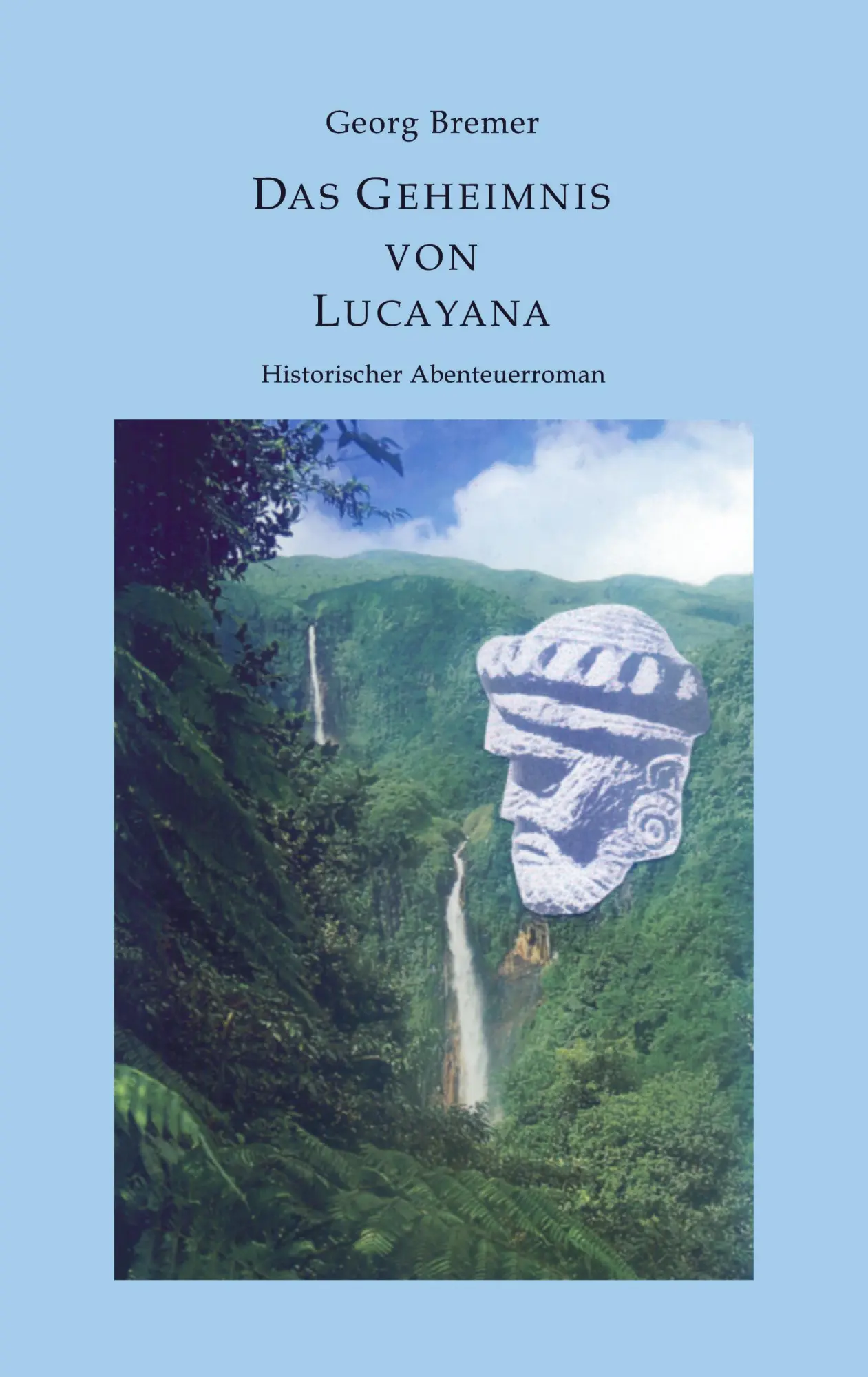 Das Geheimnis von Lucayana - Peter Georg Bremer Kartoniert (TB)
