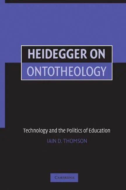Cover: 9780521616591 | Heidegger on Ontotheology | Technology and the Politics of Education