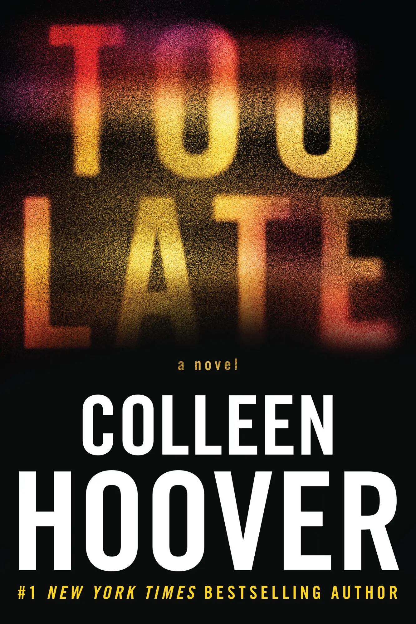Cover: 9781538756591 | Too Late | Definitive Edition | Colleen Hoover | Taschenbuch | 2023
