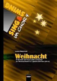 Cover: 9783850616591 | Sing und Swing Im Chor 4: Weihnacht (Saa) | Lorenz Maierhofer | 2004