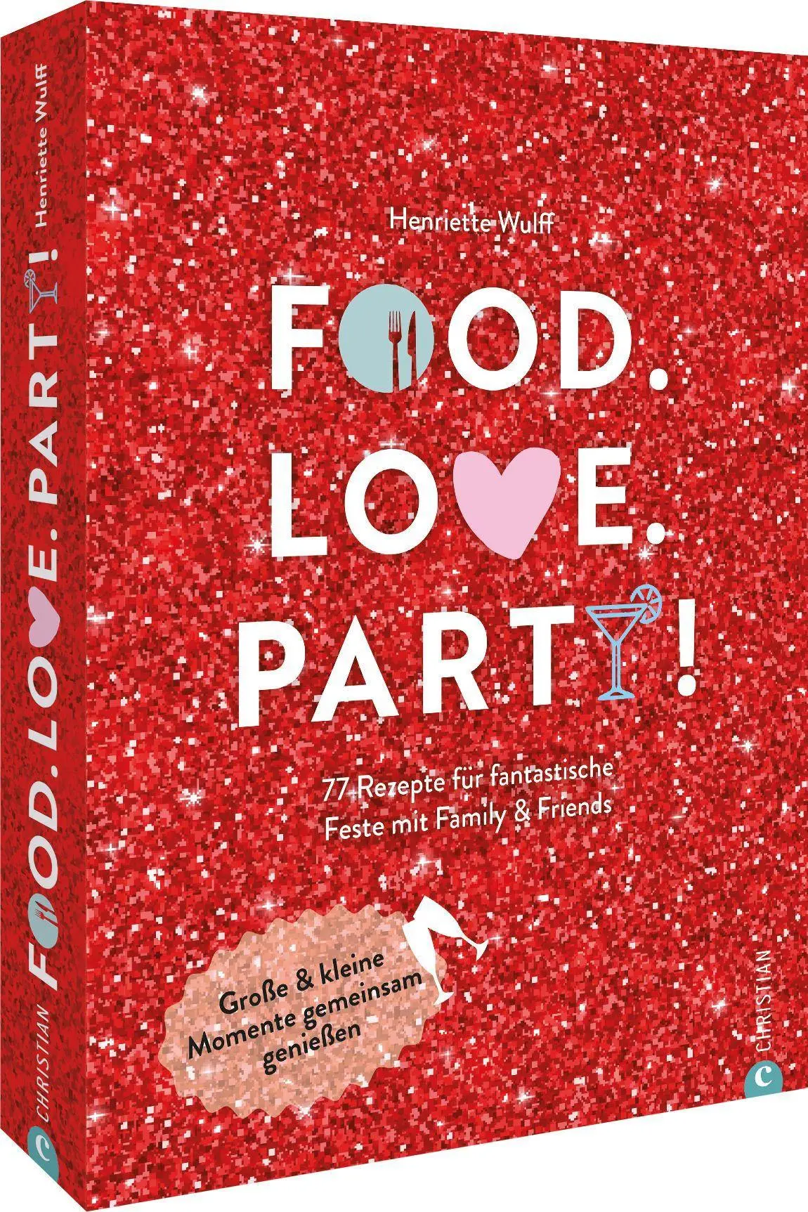 Cover: 9783959616591 | Food. Love. Party! | Henriette Wulff | Buch | 192 S. | Deutsch | 2022