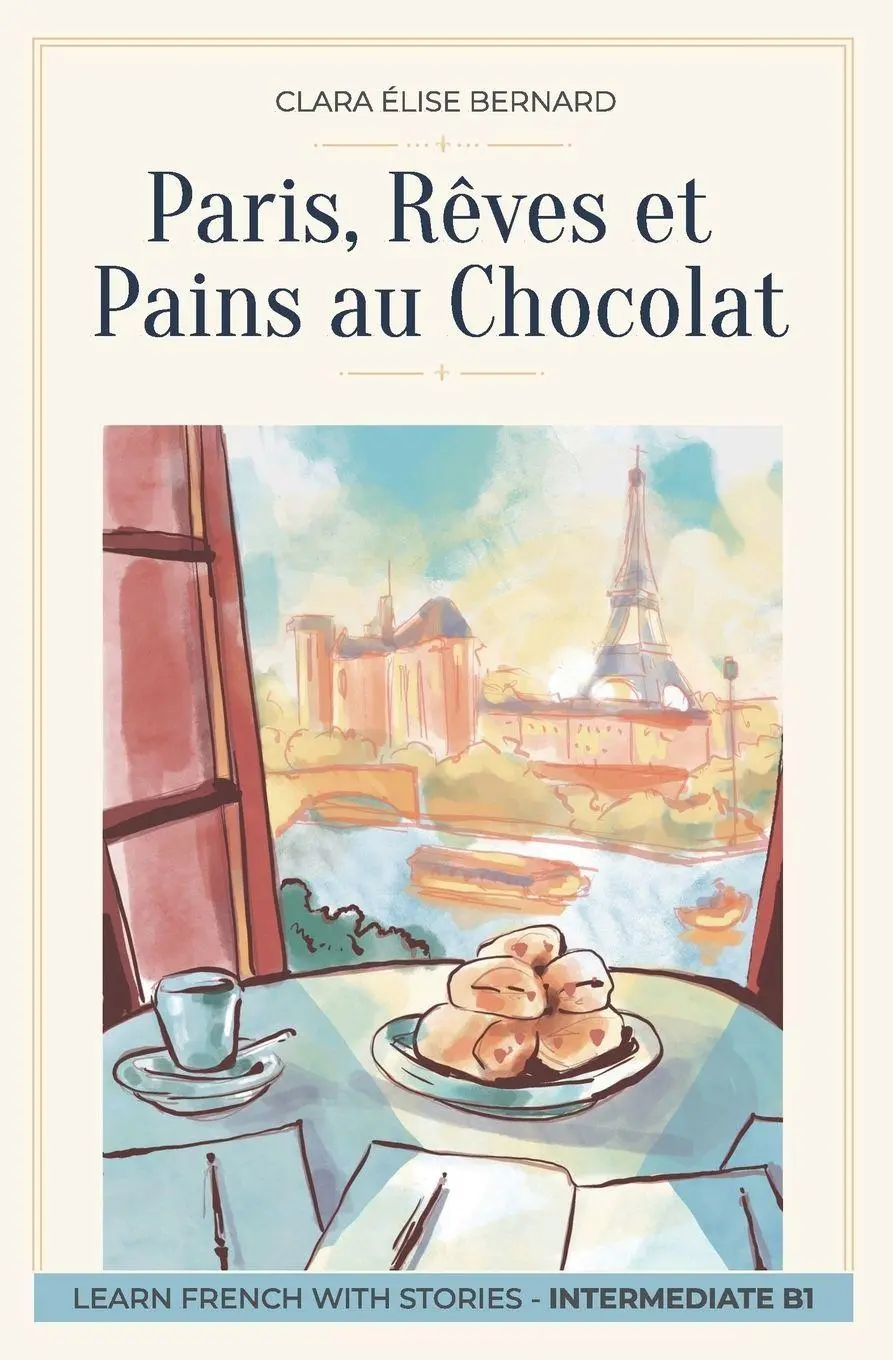 Cover: 9791221086591 | Paris, Rêves et Pains au Chocolat | Clara Elise Bernard | Taschenbuch