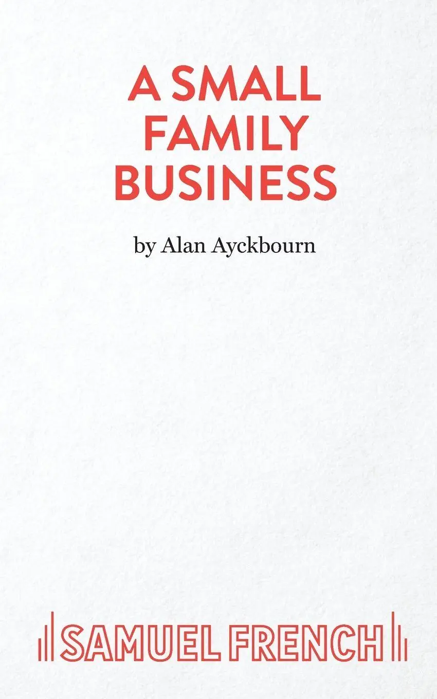 Cover: 9780573016691 | A Small Family Business - A Play | Alan Ayckbourn | Taschenbuch | 2015