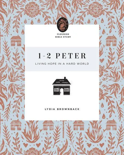 Cover: 9781433566691 | 1-2 Peter | Living Hope in a Hard World | Lydia Brownback | Buch