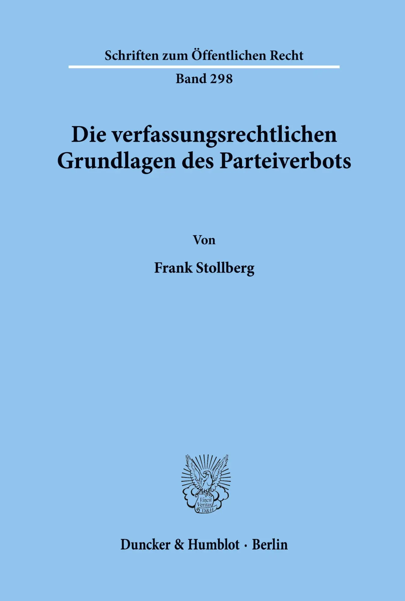 Cover: 9783428036691 | Die verfassungsrechtlichen Grundlagen des Parteiverbots. | Stollberg