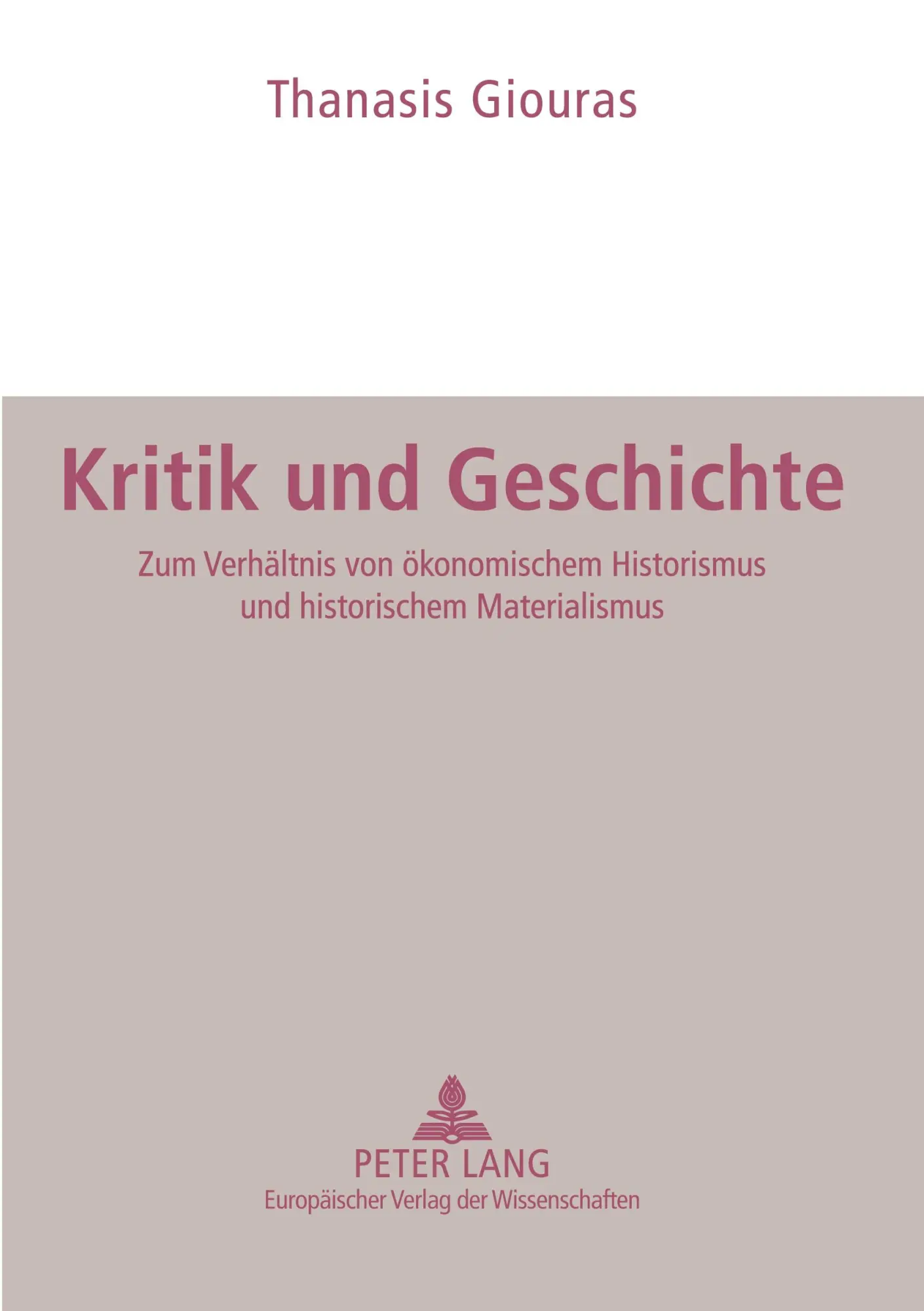 Cover: 9783631506691 | Kritik und Geschichte | Thanasis Giouras | Taschenbuch | 206 S. | 2003