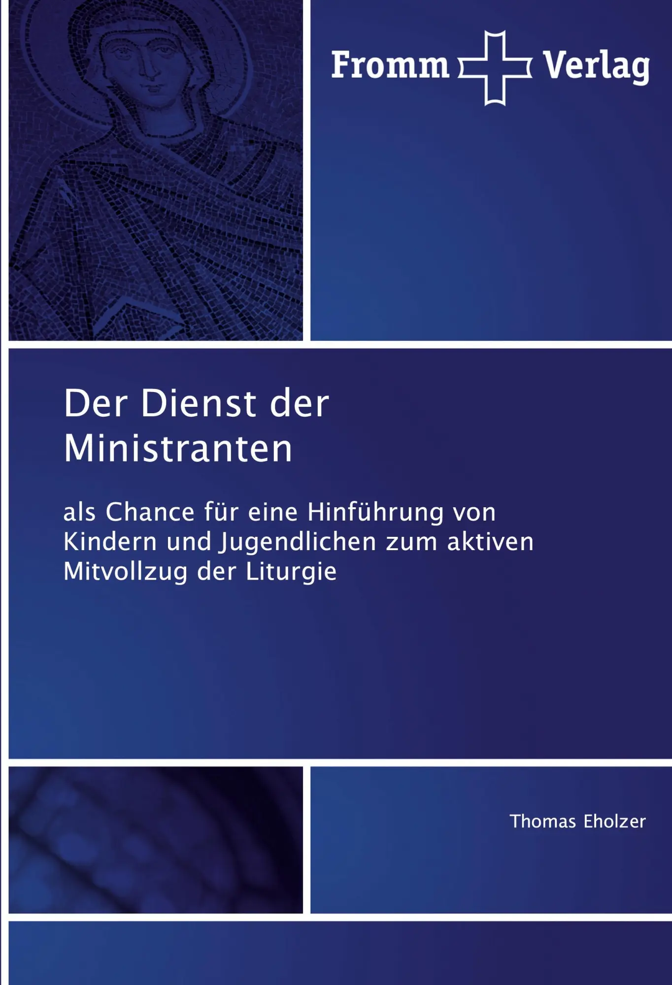 Cover: 9786138356691 | Der Dienst der Ministranten | Thomas Eholzer | Taschenbuch | 68 S.