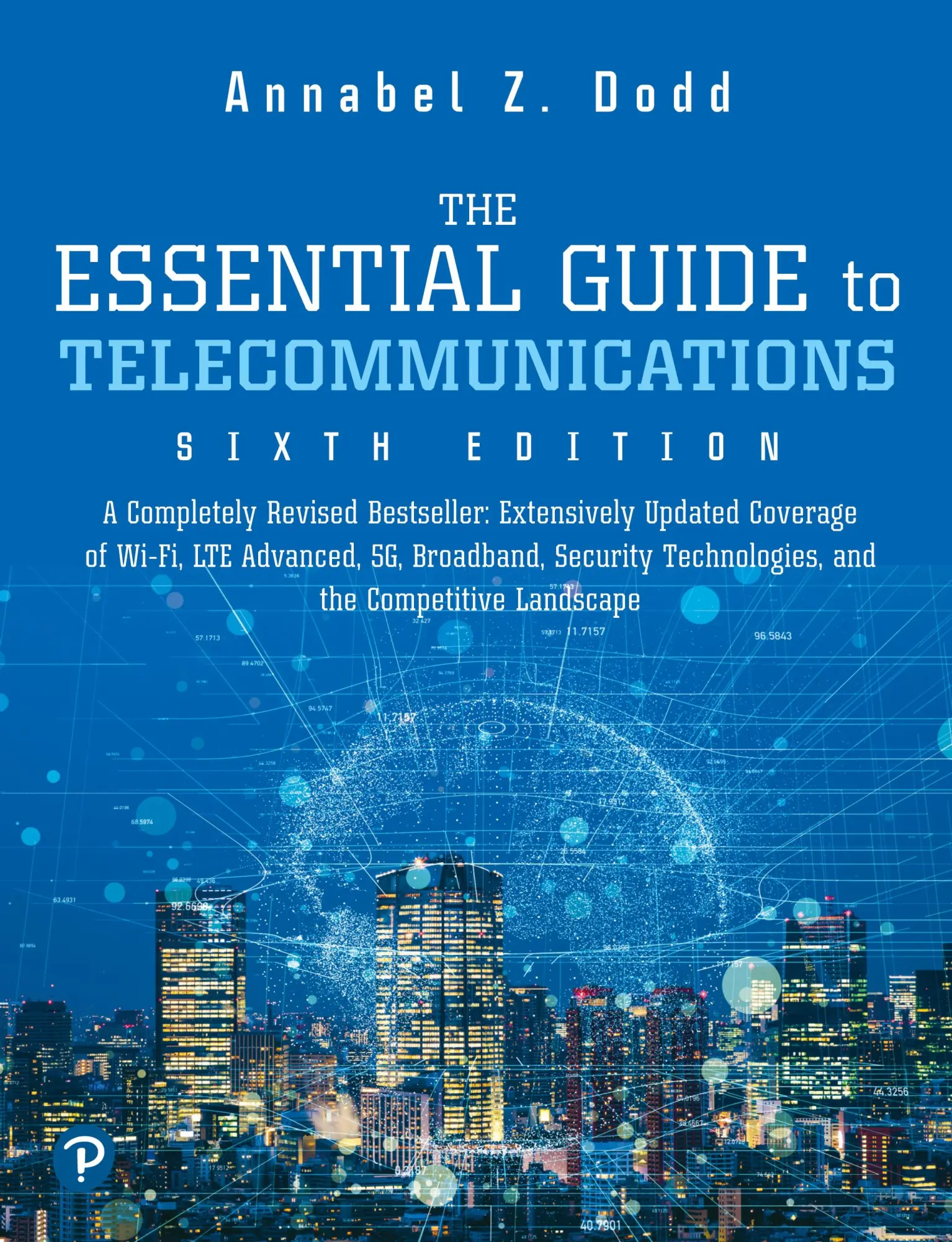 Cover: 9780134506791 | Essential Guide to Telecommunications, The | Annabel Dodd (u. a.)
