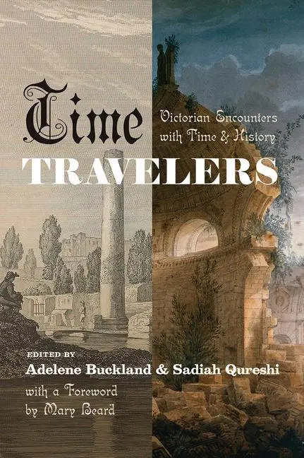 Cover: 9780226676791 | Time Travelers | Victorian Encounters with Time and History | Buch