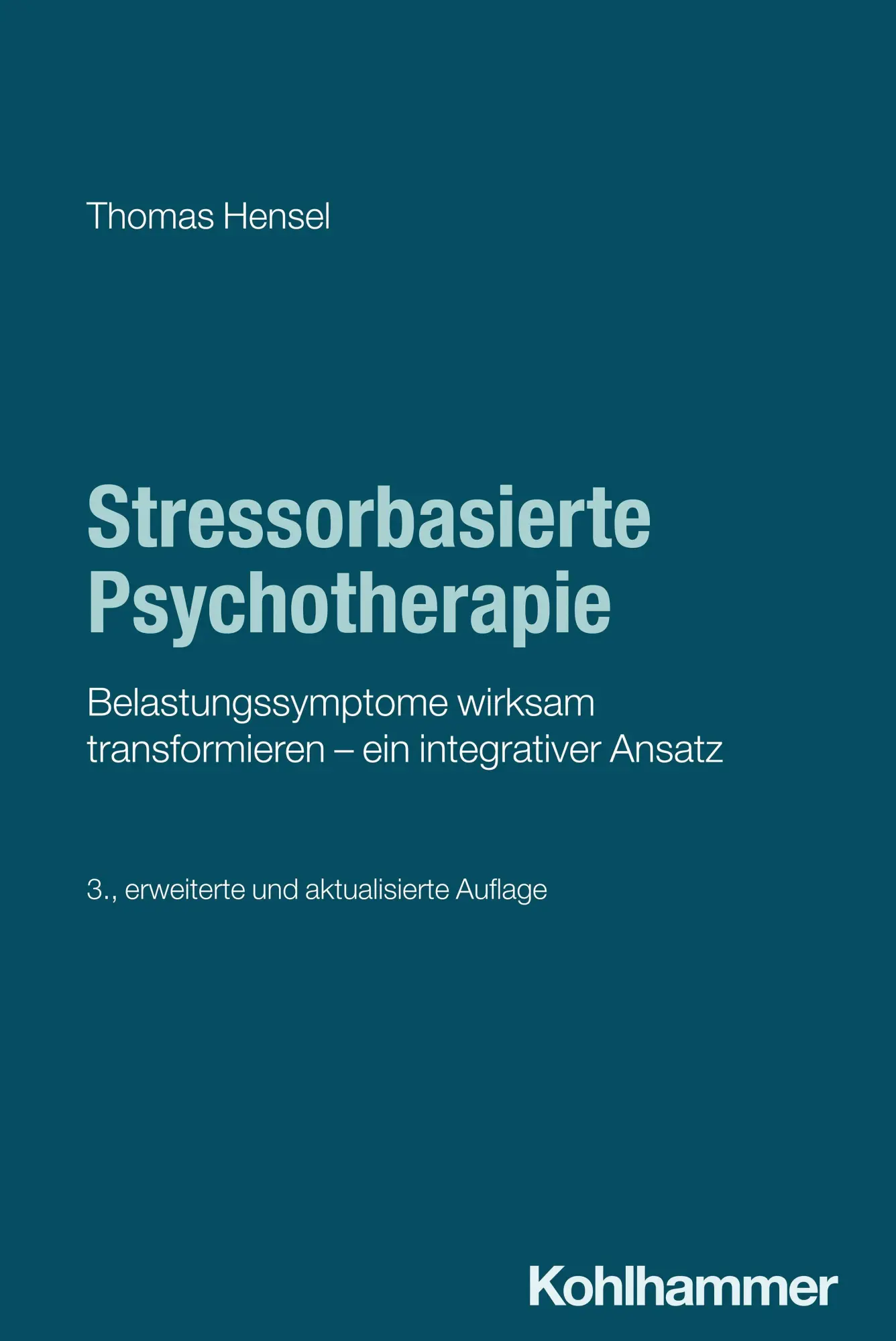 Cover: 9783170466791 | Stressorbasierte Psychotherapie | Thomas Hensel | Taschenbuch | 282 S.