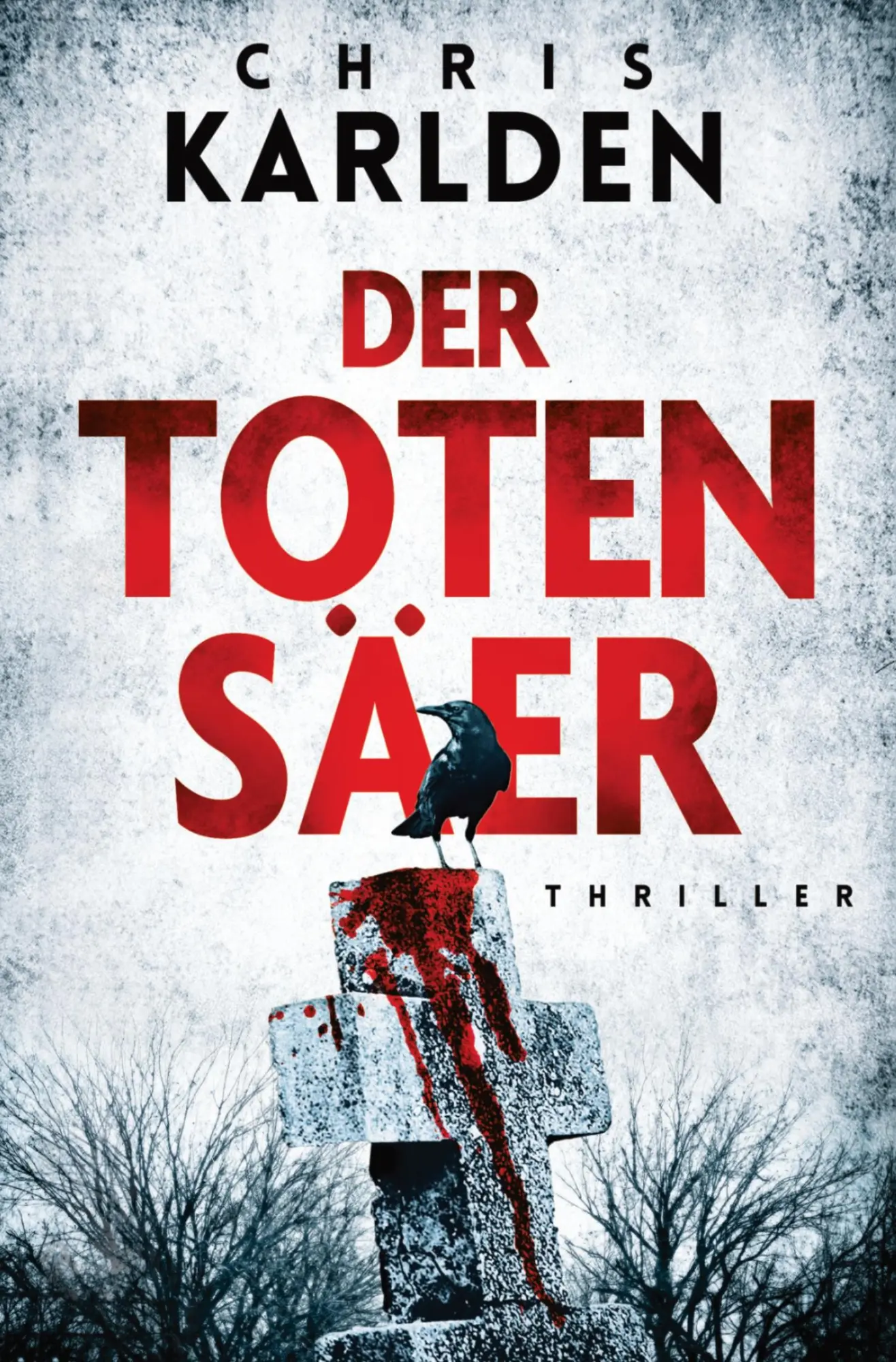 Cover: 9783757946791 | Der Totensäer: Thriller | Chris Karlden | Taschenbuch | 324 S. | 2023