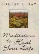 Cover: 9781561706891 | Meditations to Heal Your Life | Louise Hay | Taschenbuch | Englisch