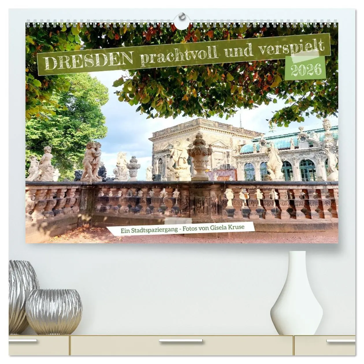 Cover: 9783457416891 | Dresden prachtvoll und verspielt (hochwertiger Premium Wandkalender...