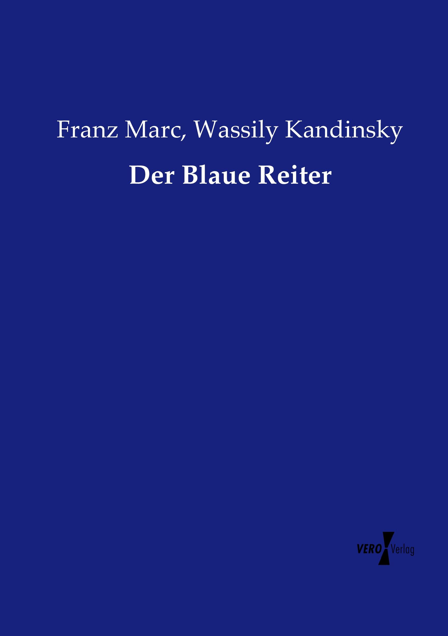 Der Blaue Reiter | Franz Marc (u. a.) | Taschenbuch | Paperback | 232 S. | Deutsch | 2019 | Vero Verlag | EAN 9783737206891 - Marc, Franz