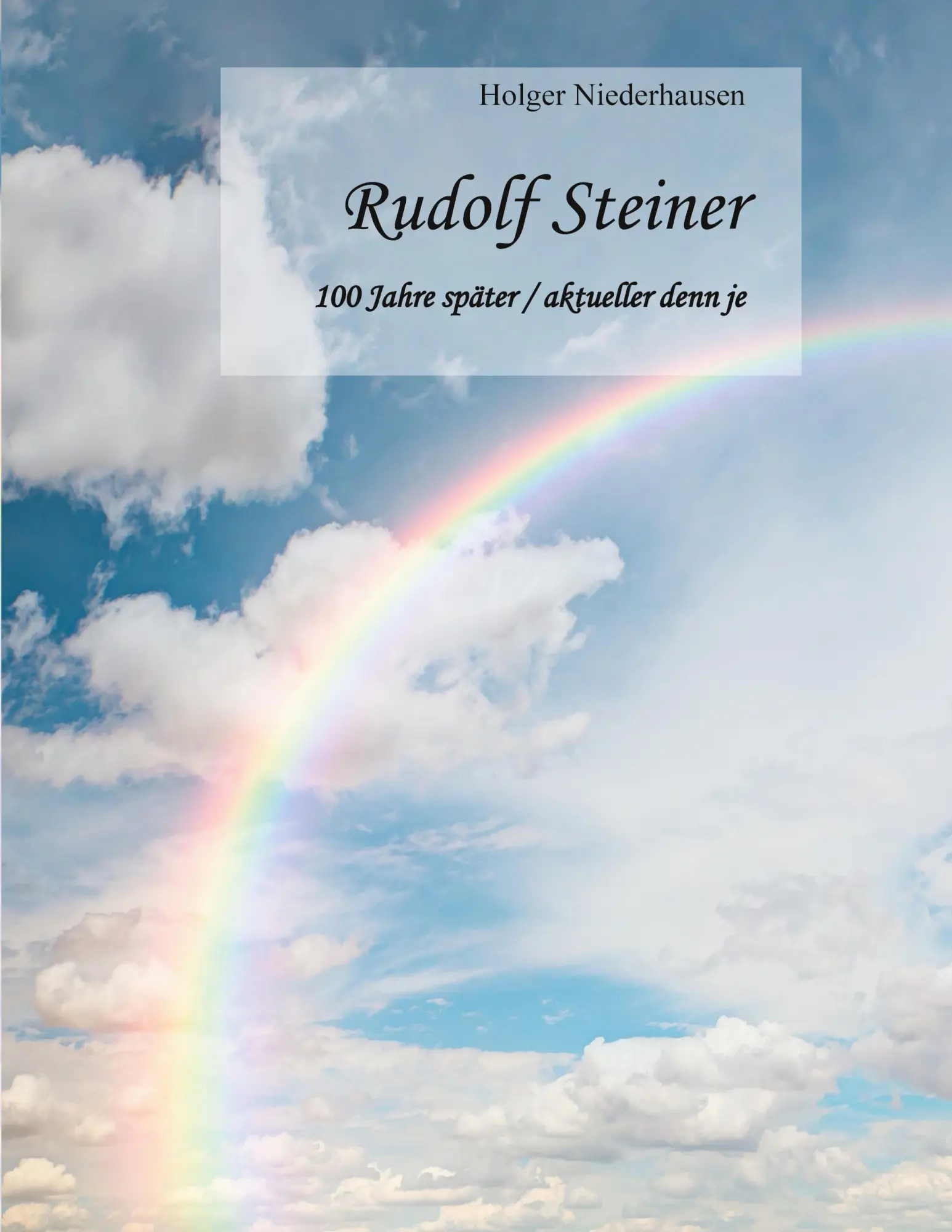 Cover: 9783769366891 | Rudolf Steiner | 100 Jahre später / aktueller denn je | Niederhausen