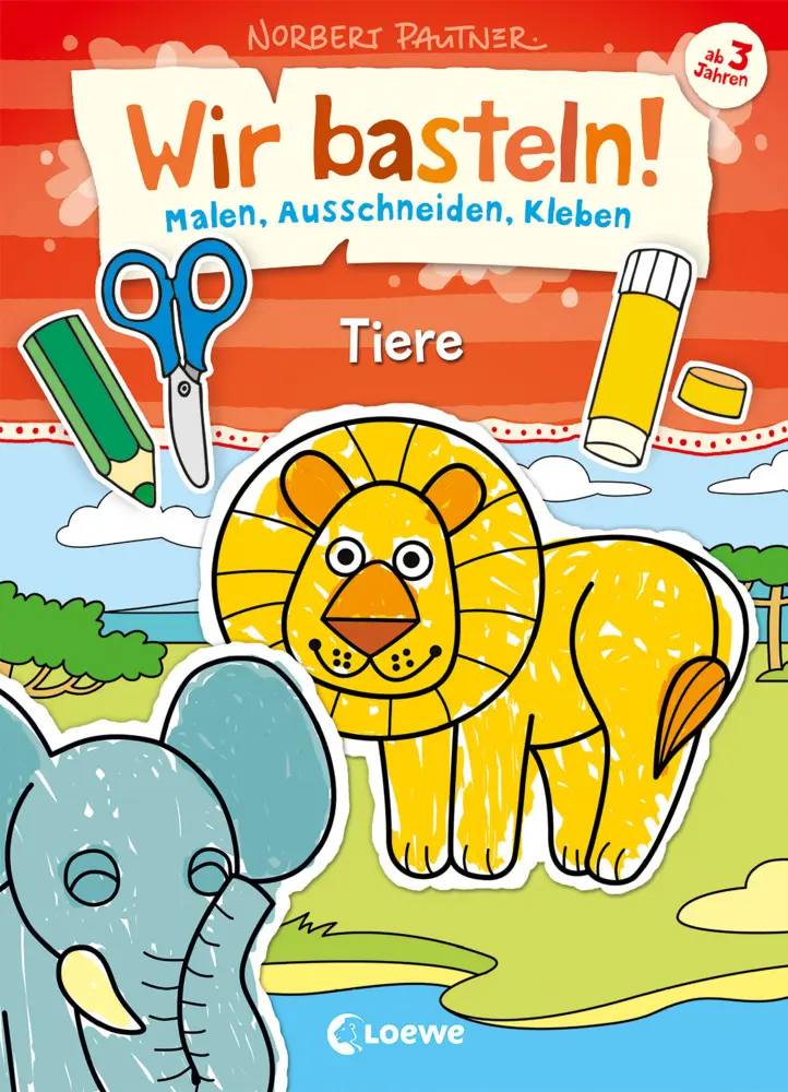 Cover: 9783785586891 | Wir basteln! - Tiere | Beschäftigung für Kinder ab 3 Jahre | Pautner