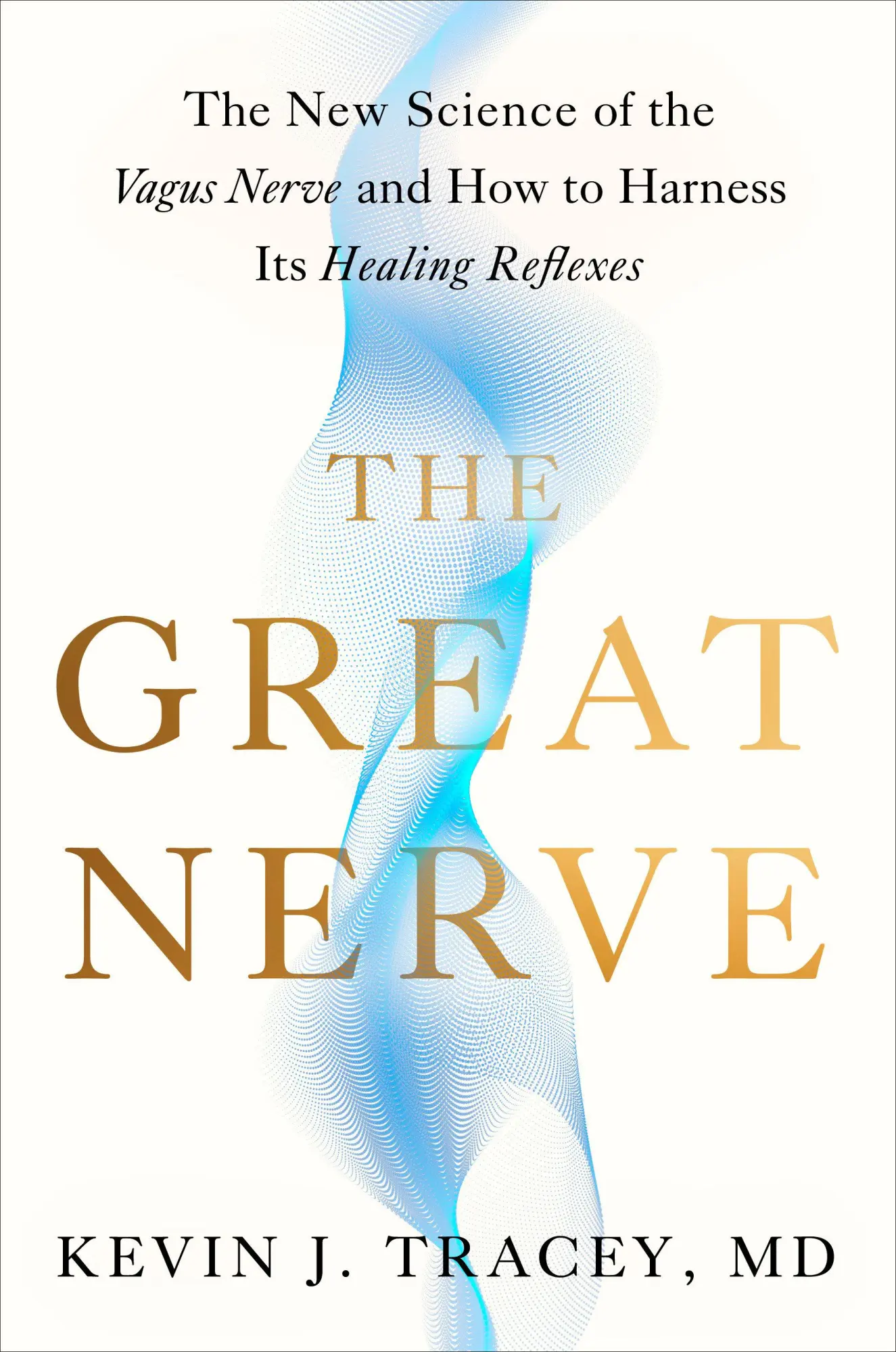 Cover: 9780593716991 | The Great Nerve | Kevin J Tracey | Buch | Einband - fest (Hardcover)