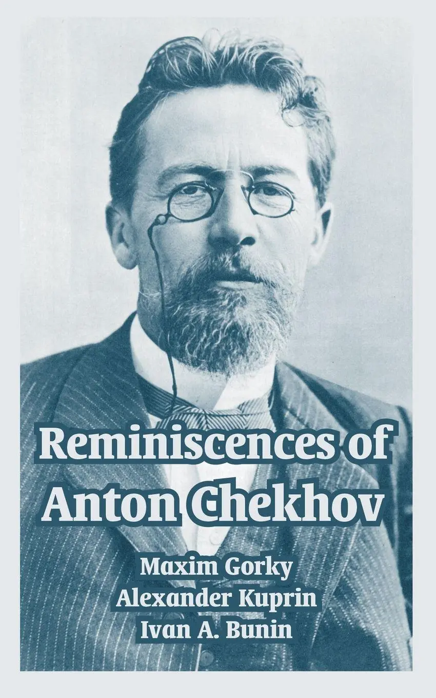 Cover: 9781410216991 | Reminiscences of Anton Chekhov | Maxim Gorky (u. a.) | Taschenbuch
