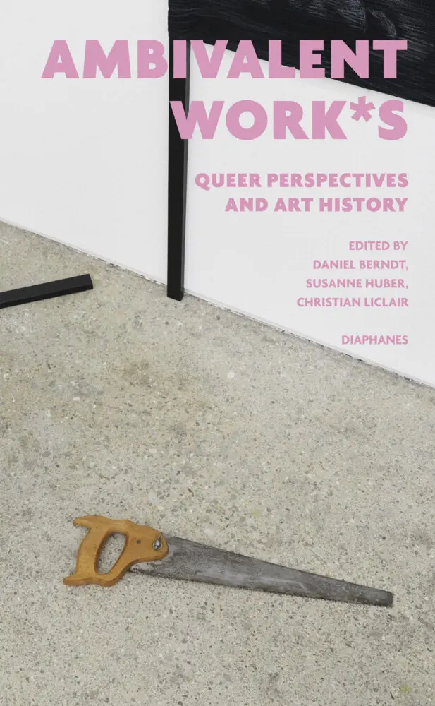 Cover: 9783035806991 | ambivalent work*s | queer perspectives and art history | Taschenbuch