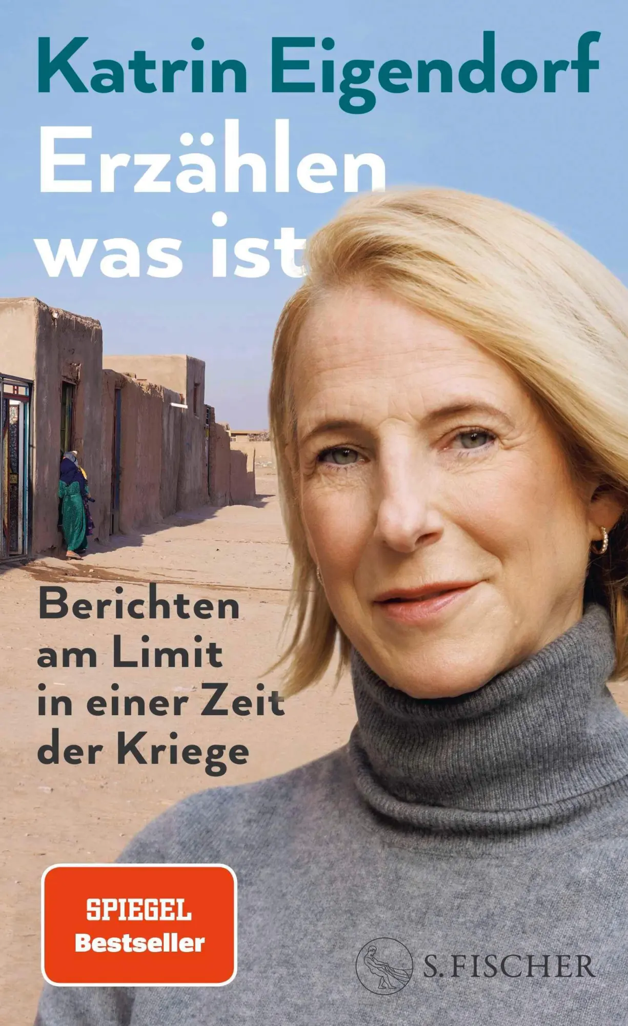 Cover: 9783103976991 | Erzählen, was ist | Berichten am Limit in einer Zeit der Kriege | Buch