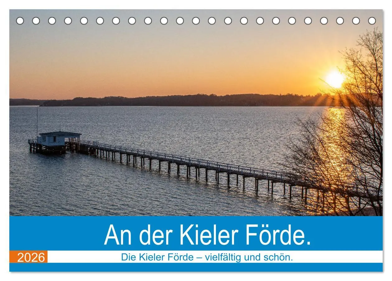Cover: 9783457646991 | An der Kieler Förde (Tischkalender 2026 DIN A5 quer), CALVENDO...