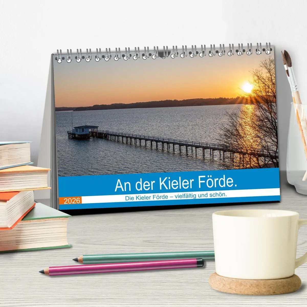 Bild: 9783457646991 | An der Kieler Förde (Tischkalender 2026 DIN A5 quer), CALVENDO...
