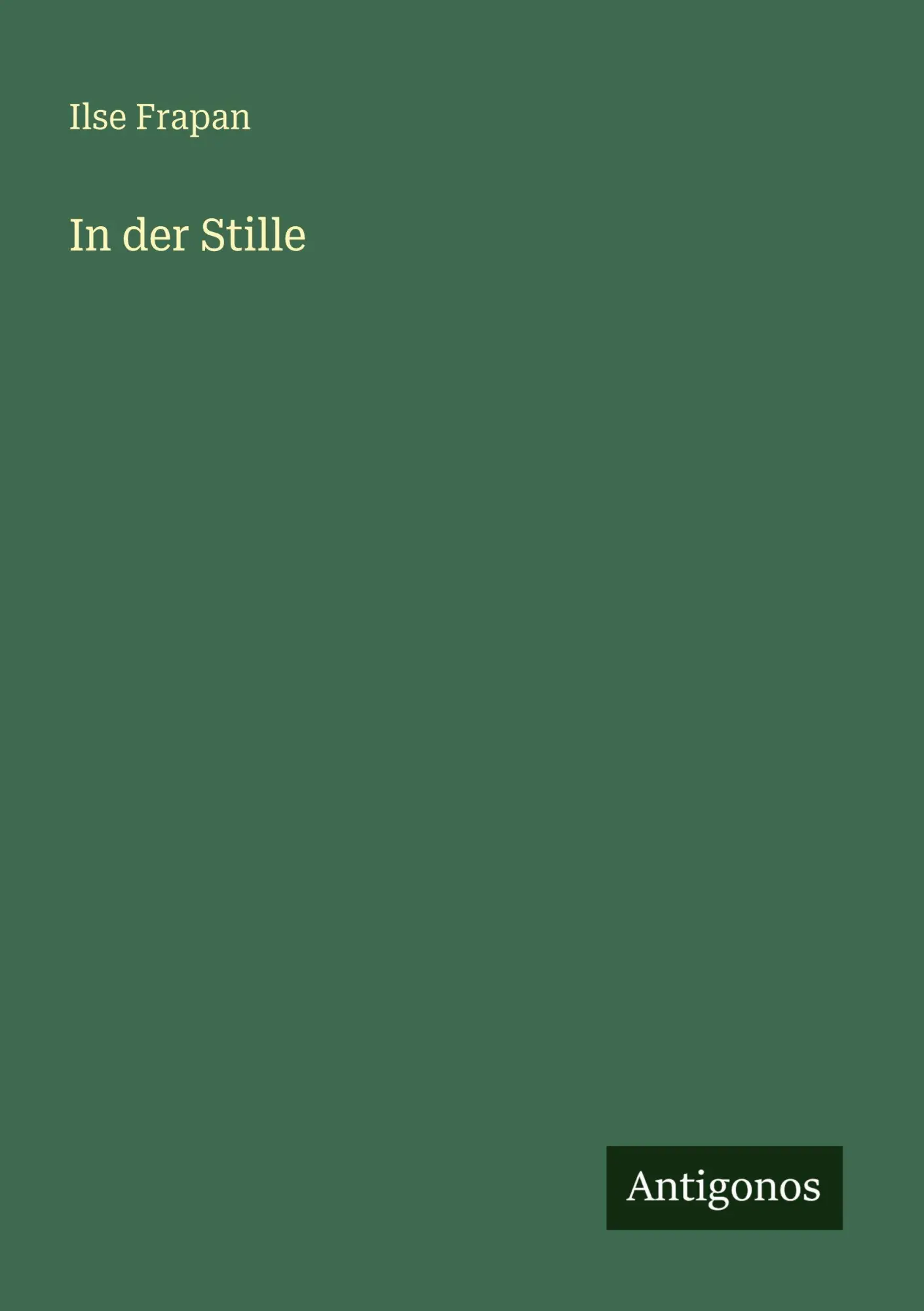 Cover: 9783563956991 | In der Stille | Ilse Frapan | Taschenbuch | Deutsch | 2025