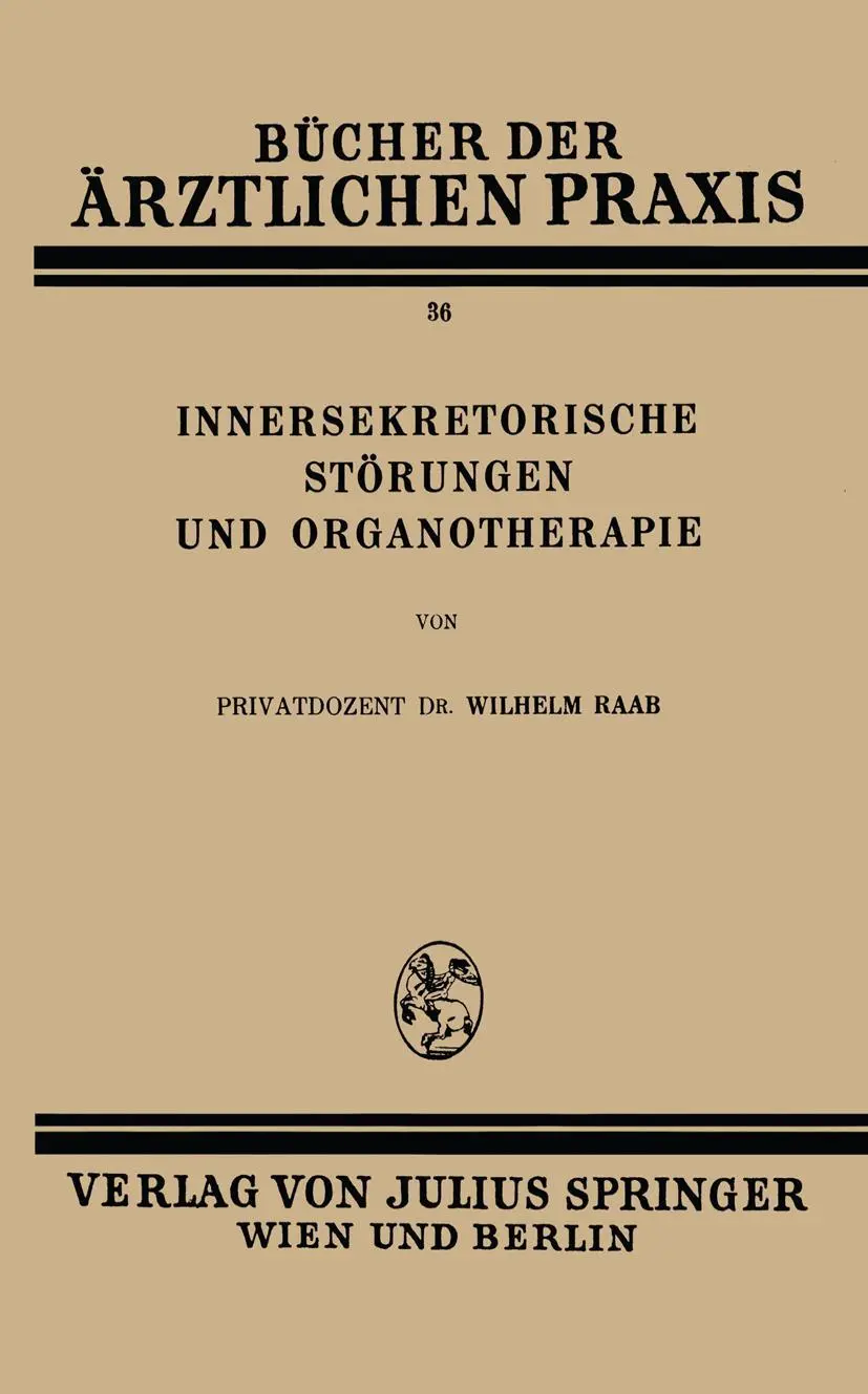 Cover: 9783709196991 | Innersekretorische Störungen und Organotherapie | Wilhelm Raab | Buch