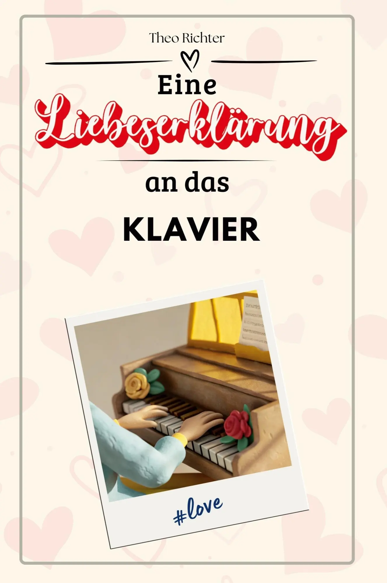 Cover: 9783759146991 | Eine Liebeserklärung an das Klavier | Theo Richter | Taschenbuch