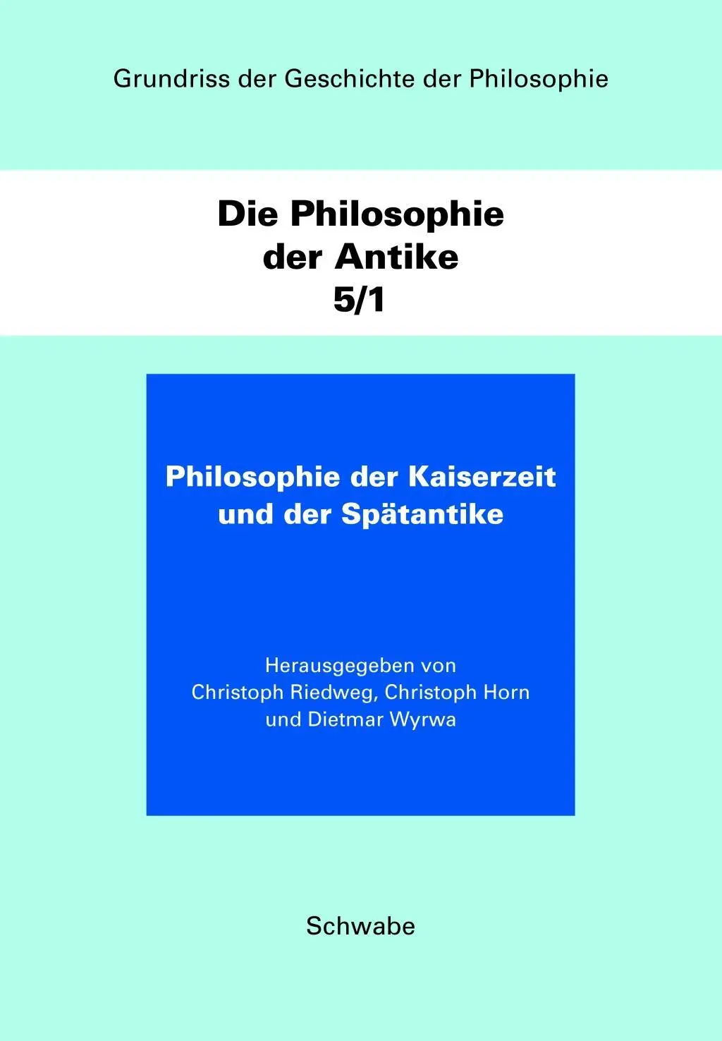 Cover: 9783796536991 | Philosophie der Kaiserzeit und der Spätantike | Christoph Riedweg