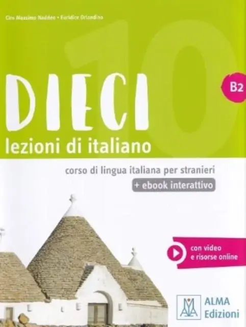 Cover: 9788861826991 | Dieci | Libro + ebook interattivo B2 | Ciro Massimo Naddeo (u. a.)