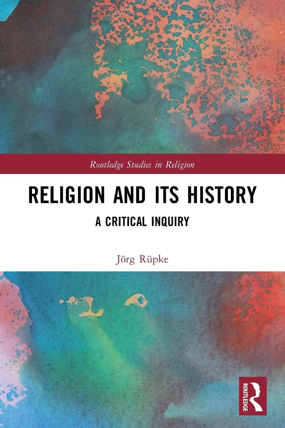 Cover: 9780367677091 | Religion and its History | A Critical Inquiry | Jörg Rüpke | Buch