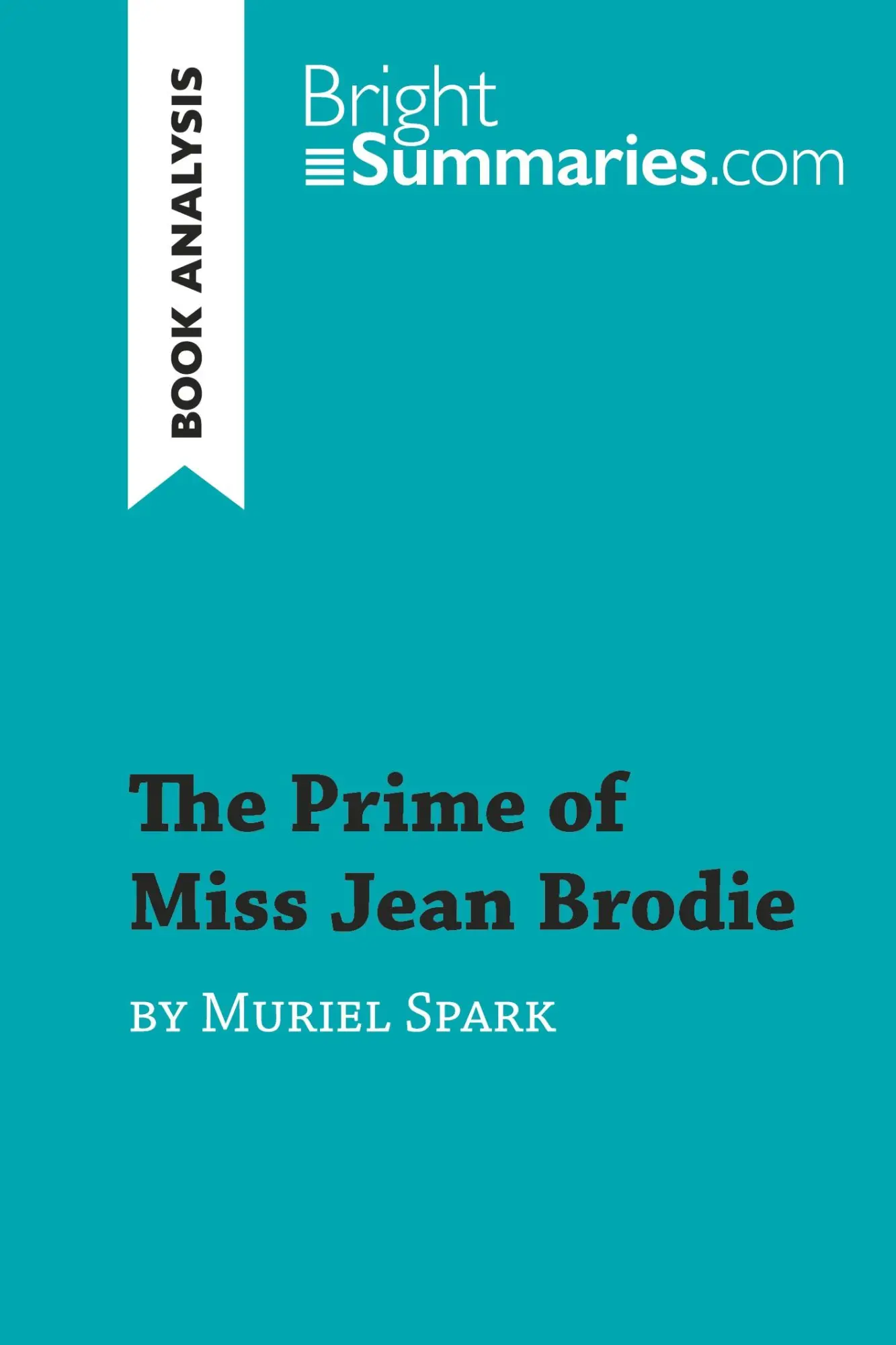 Cover: 9782808017091 | The Prime of Miss Jean Brodie by Muriel Spark (Book Analysis) | Buch