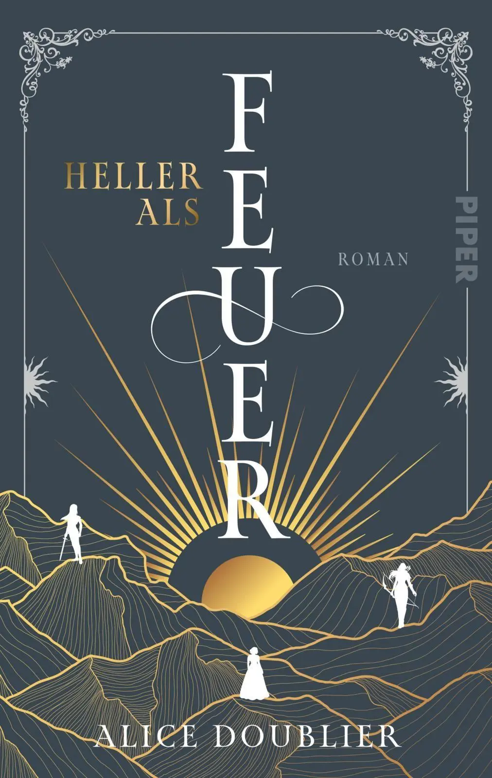 Cover: 9783492707091 | Heller als Feuer | Roman | Alice Doublier | Taschenbuch | 464 S.