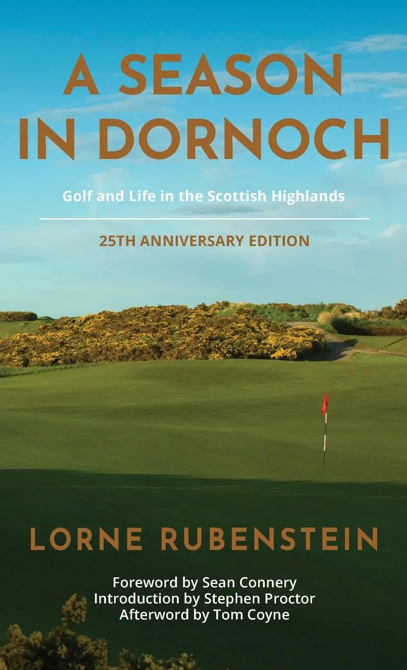 Cover: 9781956237191 | A Season in Dornoch | 25th Anniversary Edition | Lorne Rubenstein